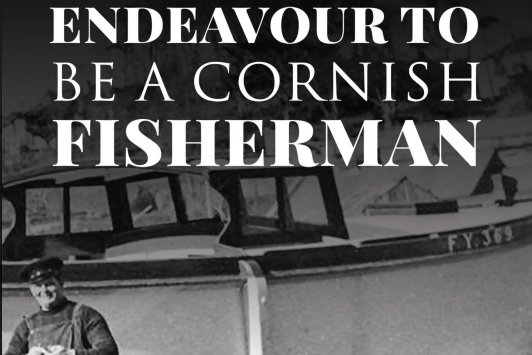 Endeavour to be a Cornish Fisherman charts the trials and tribulations of Michael Soady following in his father's footsteps.