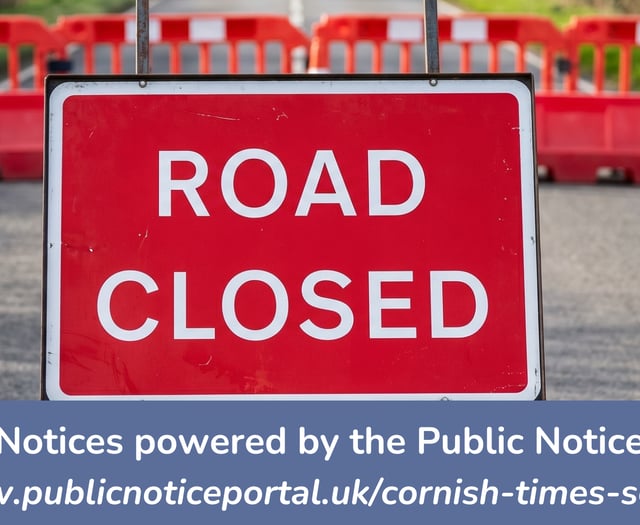 Public Notices: Latest roadworks in South East Cornwall confirmed 